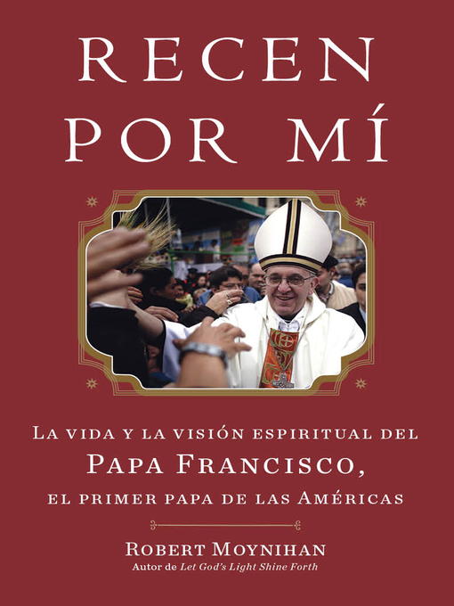 Title details for Recen Por Mi by Robert Moynihan - Available
